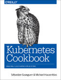 Ebook Kubernetes Cookbook. Building Cloud Native Applications
