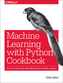 Ebook Machine Learning with Python Cookbook. Practical Solutions from Preprocessing to Deep Learning