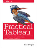 Ebook Practical Tableau. 100 Tips, Tutorials, and Strategies from a Tableau Zen Master