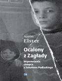 Ebook Ocalony z Zagłady. Wspomnienia chłopca z Sokołowa Podlaskiego