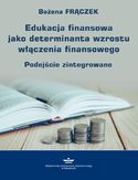 Ebook Edukacja finansowa jako determinanta wzrostu włączenia finansowego. Podejście zintegrowane