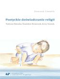 Ebook Poetyckie doświadczanie religii. Tadeusz Kijonka, Stanisław Krawczyk, Jerzy Szymik
