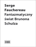 Ebook Fantazmatyczny świat Brunona Schulza