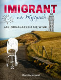 Ebook Imigrant na Wyspach - jak odnalazłem się w UK