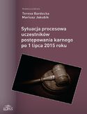 Ebook Sytuacja procesowa uczestników postępowania karnego po 1 lipca 2015 roku