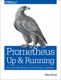 Ebook Prometheus: Up & Running. Infrastructure and Application Performance Monitoring