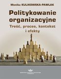 Ebook Politykowanie organizacyjne. Treść, proces, kontekst i efekty