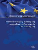 Ebook Podmioty integracji europejskiej z perspektywy reformowania Unii Europejskiej