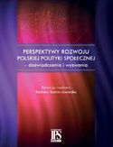 Ebook Perspektywy rozwoju polskiej polityki społecznej - doświadczenia i wyzwania