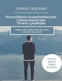 Ebook Przywództwo transformacyjne i charyzmatyczne. Teoria i praktyka