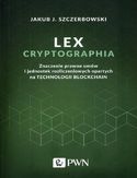 Ebook Lex cryptographia. Znaczenie prawne umów i jednostek rozliczeniowych opartych na technologii Blockchain