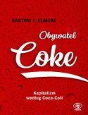 Ebook Obywatel Coke. Kapitalizm według Coca Coli