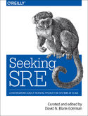 Ebook Seeking SRE. Conversations About Running Production Systems at Scale