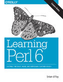 Ebook Learning Perl 6. Keeping the Easy, Hard, and Impossible Within Reach