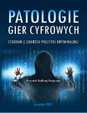 Ebook Patologie gier cyfrowych. Studium z zakresu polityki kryminalnej