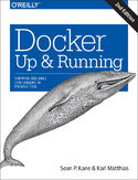 Ebook Docker: Up & Running. Shipping Reliable Containers in Production. 2nd Edition