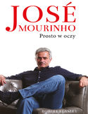 Ebook Jose Mourinho: Prosto w oczy