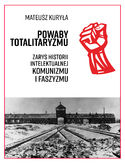 Ebook Powaby totalitaryzmu. Zarys historii intelektualnej komunizmu i faszyzmu
