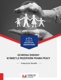 Ebook Ochrona rodziny w świetle przepisów prawa pracy