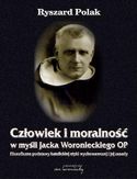 Ebook Człowiek i moralność w myśli Jacka Woronieckiego OP. Filozoficzne podstawy katolickiej etyki wychowawczej i jej zasady