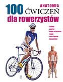 Ebook Anatomia. 100 ćwiczeń dla rowerzystów