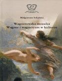 Ebook Wagnerowska mozaika Wagner i wagneryzm w kulturze