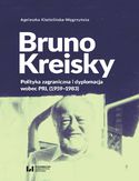 Ebook Bruno Kreisky. Polityka zagraniczna i dyplomacja wobec PRL (1959-1983)