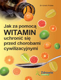 Ebook Jak za pomocą witamin uchronić się przed chorobami cywilizacyjnymi