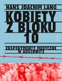 Ebook Kobiety z bloku 10 Eksperymenty medyczne w Auschwitz