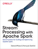 Ebook Stream Processing with Apache Spark. Mastering Structured Streaming and Spark Streaming