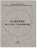 Ebook O języku dla Anny Wierzbickiej