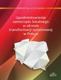 Ebook Upodmiotowienie samorządu lokalnego w okresie transformacji systemowej w Polsce