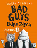 Ebook Bad Guys. Ekipa Złych Odcinek 1