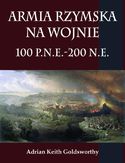 Ebook Armia rzymska na wojnie 100 p.n.e.-200 n.e