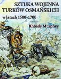Ebook Sztuka wojenna Turków osmańskich w latach 1500-1700