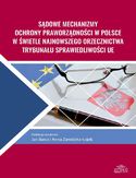 Ebook Sądowe mechanizmy ochrony praworządności w Polsce w świetle najnowszego orzecznictwa Trybunału Sprawiedliwości UE