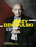 Ebook Jerzy Dziewulski o kulisach III RP