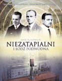 Ebook Niezatapialni i Łódź Podwodna. Kazimierz, Władysław i Stanisław Rodowiczowie