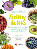 Ebook Zielony detoks. Jak rośliny lecznicze wypłukują z organizmu wolne rodniki i gwarantują długie życie