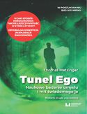 Ebook Tunel Ego. Naukowe badanie umysłu a mit świadomego 