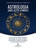 Ebook Astrologia jako język symboli. Jak zrozumieć siebie i bliskich korzystając ze znaków Zodiaku, Ascendentu, domów horoskopu oraz