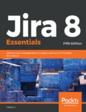 Ebook Jira 8 Essentials - Fifth Edition
