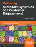 Ebook Mastering Microsoft Dynamics 365 Customer Engagement - Second Edition