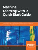 Ebook Machine Learning with R Quick Start Guide