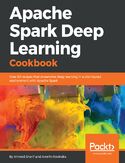 Ebook Apache Spark Deep Learning Cookbook