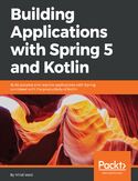Ebook Building Applications with Spring 5 and Kotlin