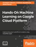 Ebook Hands-On Machine Learning on Google Cloud Platform