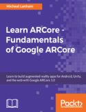 Ebook Learn ARCore - Fundamentals of Google ARCore