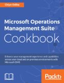 Ebook Microsoft Operations Management Suite Cookbook