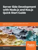 Ebook Server Side development with Node.js and Koa.js Quick Start Guide